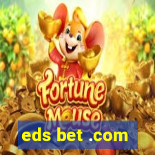 eds bet .com